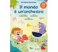 Il mondo è un'orchestra. Ediz. ad alta leggibilità. Con QR Code