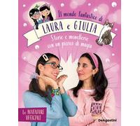 Il mondo fantastico di Laura e Giulia - AA.VV.