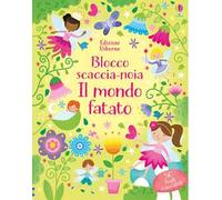 Il mondo fatato. Blocco scaccia-noia. Ediz. a colori