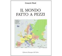 IL MONDO FATTO A PEZZI