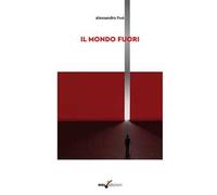 Il mondo fuori. Ediz. integrale