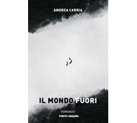 Il mondo fuori - [PSEditore]