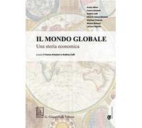 Il mondo globale Una storia economica. Con Contenuto digitale per download e accesso online