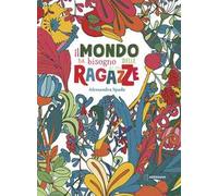 Il mondo ha bisogno delle ragazze (di me)