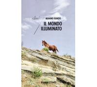 Il mondo illuminato - Rando Mimmo
