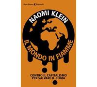 Il mondo in fiamme. Contro il capitalismo per salvare il clima