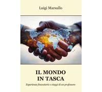 Il mondo in tasca. Esperienze finanziarie e viaggi di un professore