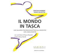 Il Mondo In Tasca. Uno Sguardo Psicosocioanalitico Sull’Incontro Con L’Adolescen