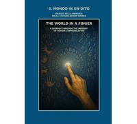 IL MONDO IN UN DITO: VIAGGIO NELLA MEMORIA DELLA COMUNICAZIONE UMANA