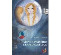 Il mondo invisibile e l'anfora di luce