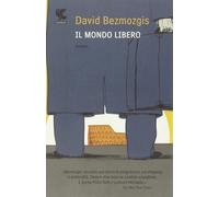 Il mondo libero [Paperback] [Jan 26, 2012] Bezmozgis, David and Piazzetta, Corra