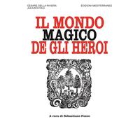 Il mondo magico degli heroi. Nuova ediz.
