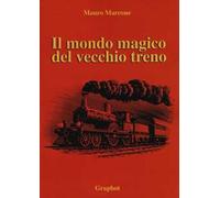 Il mondo magico del vecchio treno