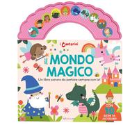Il mondo magico. I canterini. Ediz. a colori