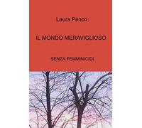 Il mondo meraviglioso. Senza femminicidi