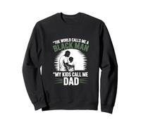Il mondo mi chiama uomo nero, i miei figli mi chiamano papà papà padre Felpa