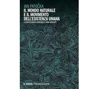 Il mondo naturale e il movimento dell'esistenza umana