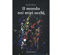 Il mondo nei miei occhi