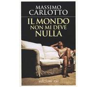 Il mondo non mi deve nulla