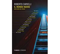 Il mondo nuovo. Una visione del futuro