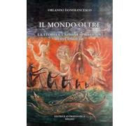 Il mondo oltre. La storia e l'azione spirituale delle droghe