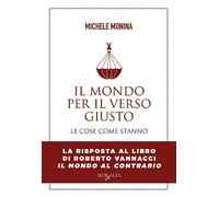 Il mondo per il verso giusto. Le cose come stanno