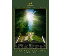 Il Mondo Perduto: Tra Sogno e Realtà