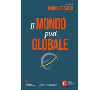 Il mondo postglobale [Paperback] [Sep 30, 2022] Deaglio, Mario