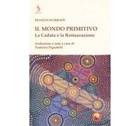 Il mondo primitivo. La Caduta e la Restaurazione