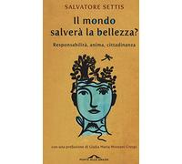 Il mondo salverà la bellezza? Responsabilità, anima, cittadinanza