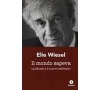 Il mondo sapeva. La Shoah e il nuovo millennio. Ediz. italiana e francese