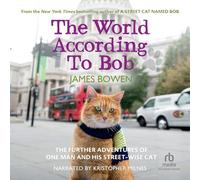 Il mondo secondo Bob: Le ulteriori avventure di un uomo e del suo gatto di strada