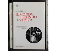 IL MONDO SECONDO LA FISICA. JIM AL-KHALILI. BOLLATI BORINGHIERI.