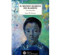 Il mondo segreto dei bambini. I loro sensi psichici