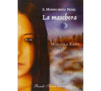 Il mondo senza nome. La maschera - [Runde Taarn]