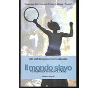 Il mondo slavo tra rivoluzione ed evoluzione