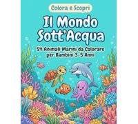 Il Mondo Sott'Acqua: 54 Animali Marini da Colorare per Bambini 3-5 Anni