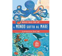 Il mondo sotto al mare. Magici maxi pop up. Ediz. a colori. Con 4 scenari pop-up giganti
