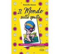 Il mondo sulle spalle. Manuale di lettura dei tarocchi siciliani
