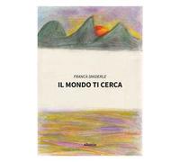 Il mondo ti cerca