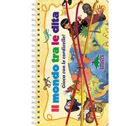 Il mondo tra le dita. Ediz. a spirale. Con gadget