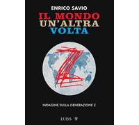 Il mondo un'altra volta. Indagine sulla generazione Z
