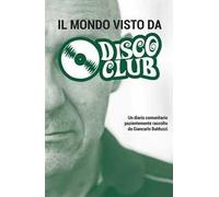 Il mondo visto da disco club