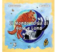 Il mondo yoga di Sole e Luna. Con 24 Carte