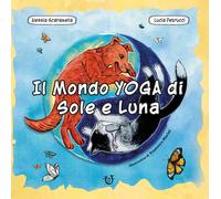 Il mondo yoga di Sole e Luna. Ediz. a colori. Con 24 Carte [Paperback] [Feb 28,