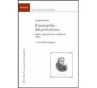 Il monopolio del patriottismo. Lettere sulla questione meridionale (1863)