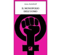 Il monopolio dell'uomo