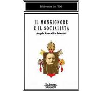 Il monsignore e il socialista. Angelo Roncalli a Istanbul