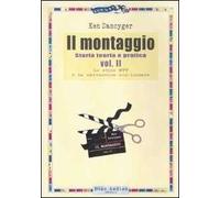 Il montaggio. Vol. 2: Lo stile MTV e la narrazione non-lineare.