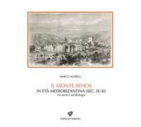 Il monte Athos in età mediobizantina (sec. IX-XI) Fra storia e ar